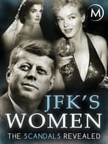 Poster for JFK's Women: The Scandals Revealed