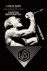 Poster for Linkin Park and Friends - Celebrate Life in Honor of Chester Bennington