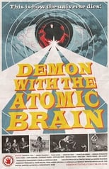 Demon with the Atomic Brain (2017)