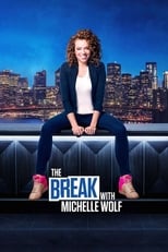 Poster for The Break with Michelle Wolf Season 1