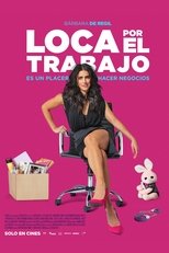 VER Loca por el Trabajo (2018) Online