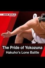 Poster for The Pride of Yokozuna: Hakuho's Lone Battle 