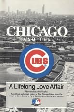 Poster for Chicago and the Cubs - A Lifelong Love Affair 