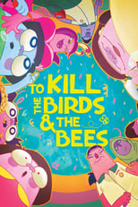 Poster for To Kill the Birds & the Bees