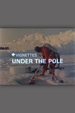 Poster for Canada Vignettes: Under the Pole