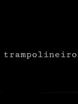 Poster for Trampolineiro 