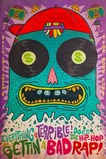 Poster di Everything is Terrible! Does the Hip-Hop Vol. 1: Gettin' A Bad Rap!