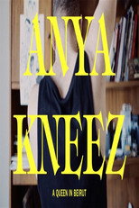 ANYA KNEEZ: A Queen in Beirut poster