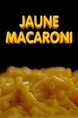 Poster for Jaune macaroni