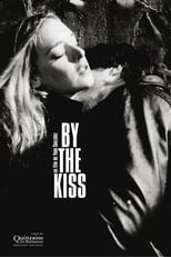 Poster for By the Kiss 