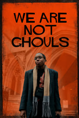 Poster for We Are Not Ghouls