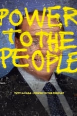 Poster for Tutti a casa - Power to the People?