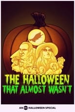 Poster for The Halloween That Almost Wasn't