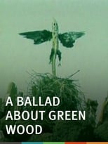 Poster for A Ballad About Green Wood