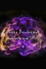 Poster di Josée Boudreault, plus forte que l'AVC