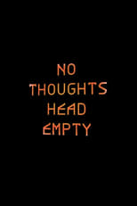 Poster for No Thoughts Head Empty