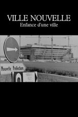 Poster for Ville nouvelle : Enfance d'une ville