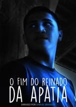 Poster for O Fim do Reinado da Apatia 