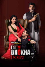 Dil Dhokha Aur Desire