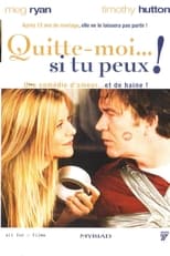 Quitte-moi... si tu peux ! serie streaming