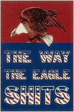 Poster for The Way the Eagle Shits 