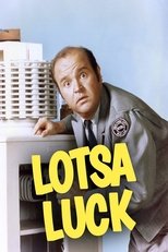 Poster for Lotsa Luck Season 1