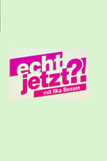 Poster for Echt jetzt?! – mit Ilka Bessin