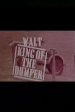 Walt, King of the Dumper poster