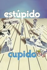 Poster for Estúpido Cupido Season 1