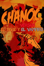 Poster for Chanoc vs. the Tiger and the Vampire