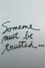 Poster for Someone Must Be Trusted... 