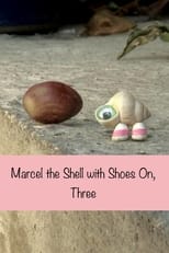 Marcel the Shell with Shoes On, Three (2014)