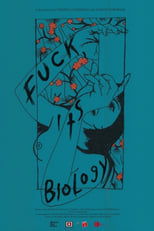 Poster for Fuck, it's Biology