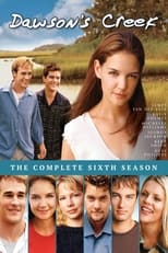 Poster for Dawson's Creek Season 6