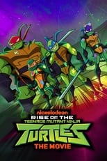 Poster for Rise of the Teenage Mutant Ninja Turtles: The Movie