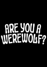 Poster for Are You a Werewolf? 