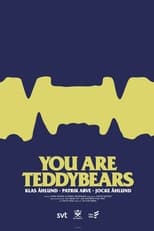 Poster for You are Teddybears