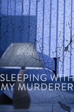 Sleeping with My Murderer (2023)