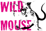 Wild Mouse Production