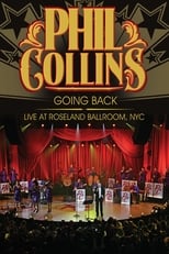 Poster for Phil Collins: Going Back - Live at the Roseland Ballroom, NYC