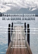 Poster for Les Coulisses suisses de la guerre d'Algérie 