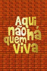 Aqui Não Há Quem Viva (2006)