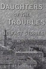 Poster for Daughters of the Troubles: Belfast Stories