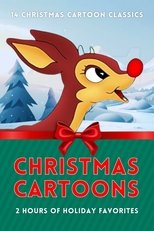 Christmas Cartoons: 14 Christmas Cartoon Classics - 2 Hours of Holiday Favorites main poster