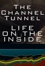 Poster for The Channel Tunnel – Life on the Inside