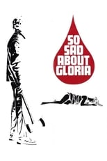 Poster for So Sad About Gloria