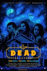 Dead De La Créme (2018)