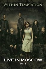 Within Temptation - Live In Moscow