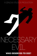 Necessary Evil