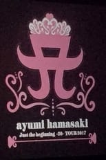 Poster di ayumi hamasaki Just the beginning -20- TOUR 2017 at Osaka-Jo Hall